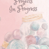 Projects in Progress